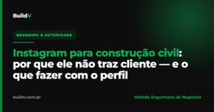 Perfil de Instagram de uma construtora exibido no celular como cartão de visitas digital, com portfólio de obras — BuildV